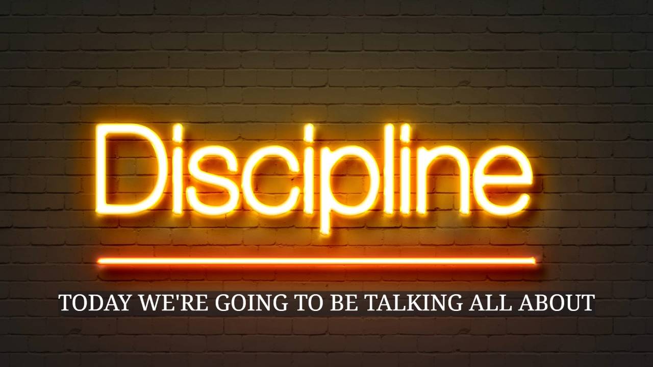 Power of discipline _ Establish and maintain discipline for good