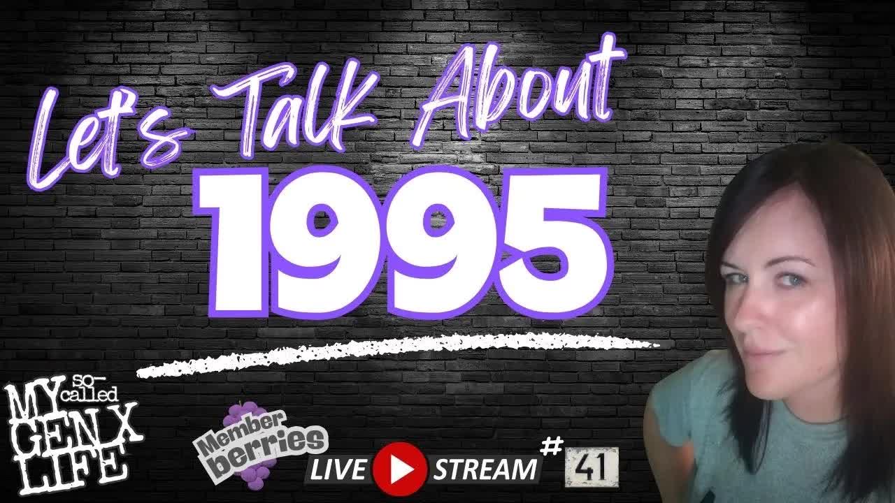 Let's Talk About 1995 -- Member Berries Lives Stream #41