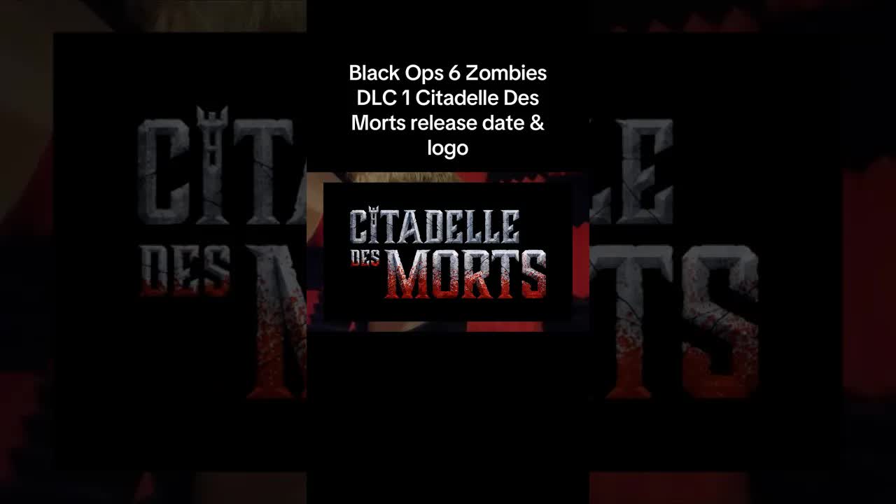 Citadelle Des Morts release date & logo revealed (Black Ops 6 Zombies DLC 1)