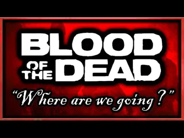 Blood of the Dead Easter Egg Song "Where Are We Going Remix" Black Ops 4 Zombies Where Are We Going