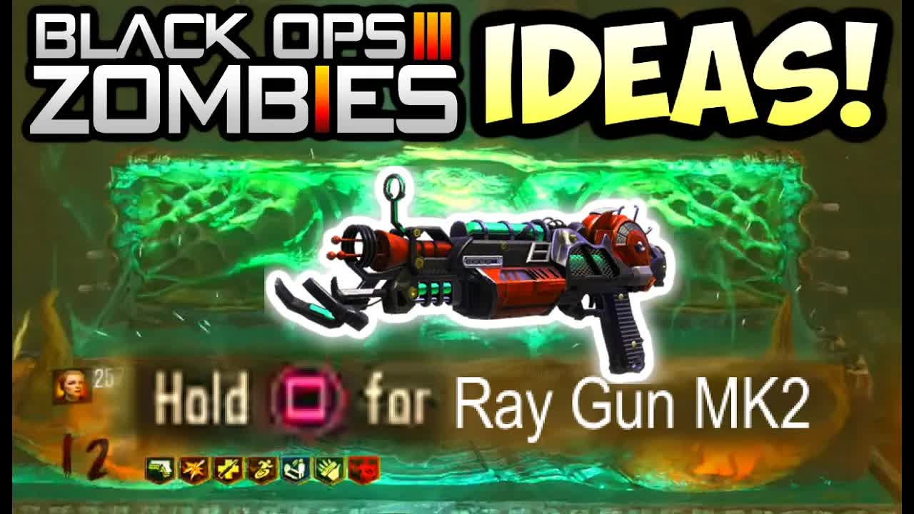 Black Ops 3 ZOMBIES DLC "RAY GUN MARK 2" Ideas & Discussion! (BO3 DLC 3 / DLC 4 Map Pack Ray Gun Mk2