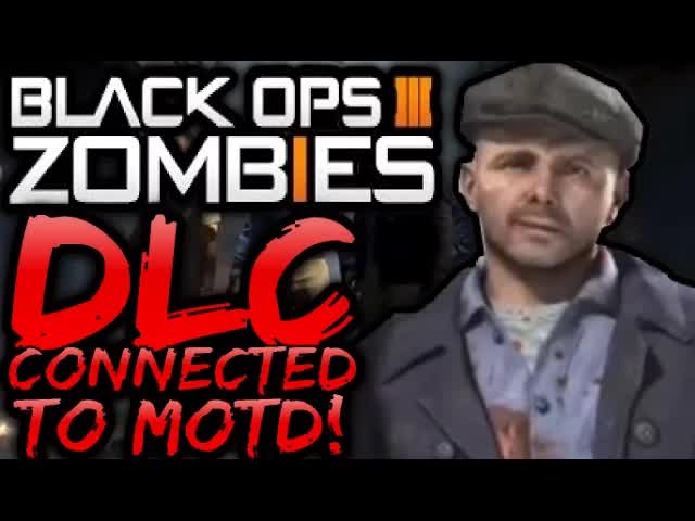 Black Ops 3 ZOMBIES DLC ~ CONNECTED TO "MOB OF THE DEAD" BO3 Dlc 2, Dlc 3, Dlc 4 Map Pack MOTD Link
