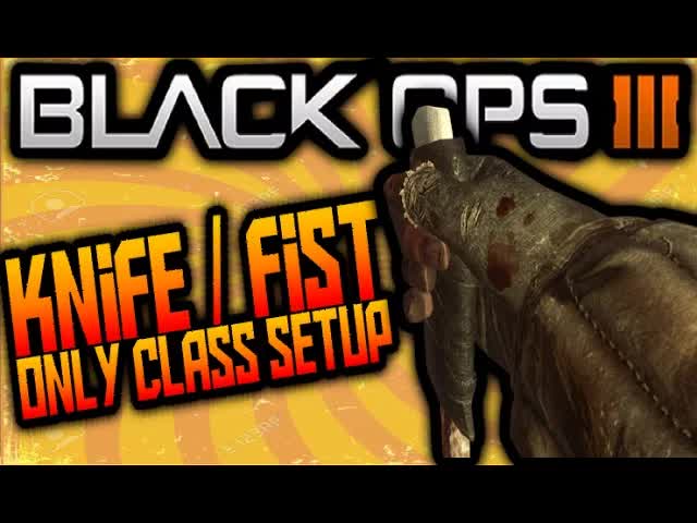 Call of Duty Black Ops 3 "KNIFE ONLY / FISTS ONLY " BEST CLASS SETUP! (Punch Only Tips & Gameplay)