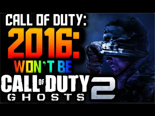 Call of Duty 2016: WON'T be "Ghosts 2" THEORY/SPECULATION EXPLAINED! (COD Modern Warfare 4 News/Info