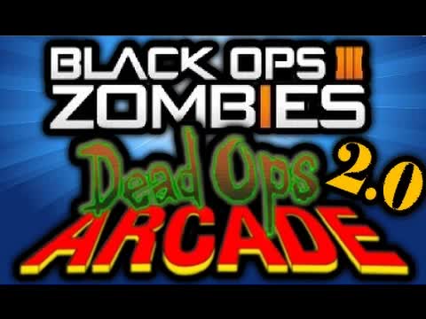 Call of Duty Black Ops 3 ZOMBIES Dead Ops Arcade REMAKE! First Person DOA 2.0? BO3 Leaked NEWS/INFO