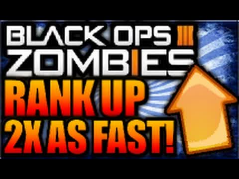 Call of Duty Black Ops 3 ZOMBIES HOW TO RANK UP FAST/QUICK "2x LEVEL XP!" Easy Double XP NEWS/INFO