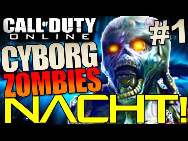 Call of Duty ONLINE Cyborg Zombies Gameplay #1 Nacht Der Untoten LIVE Dead Rising COD Robots China