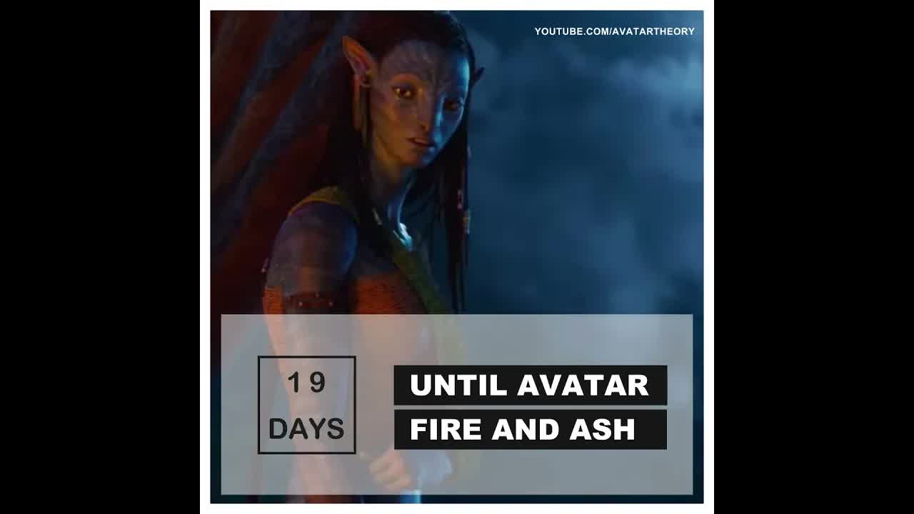 19 DAYS until FIRE and ASH | Avatar 3 Countdown