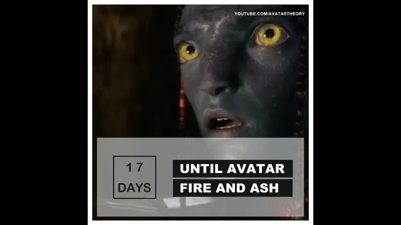 17 DAYS until FIRE and ASH | Avatar 3 Countdown