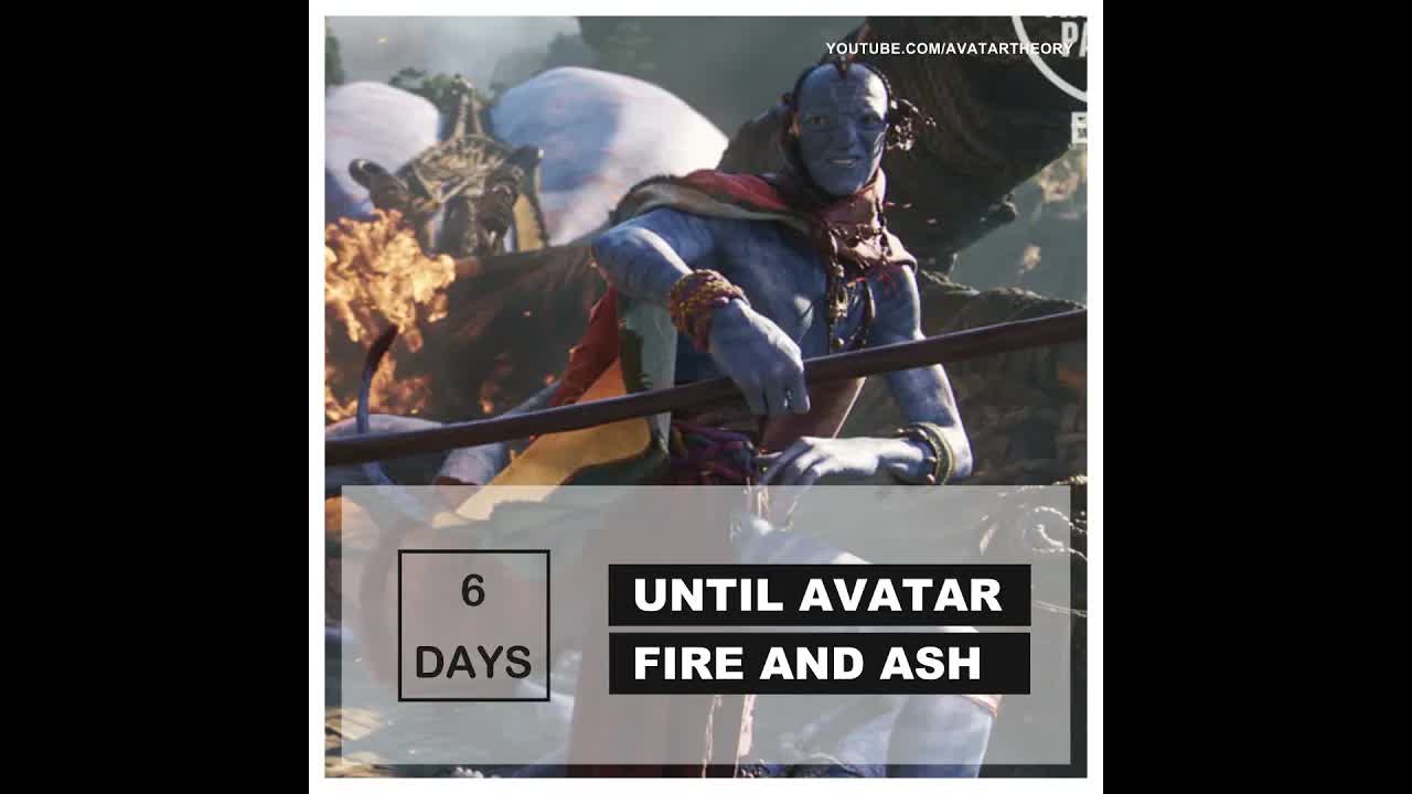 6 DAYS until FIRE and ASH | Avatar 3 Countdown