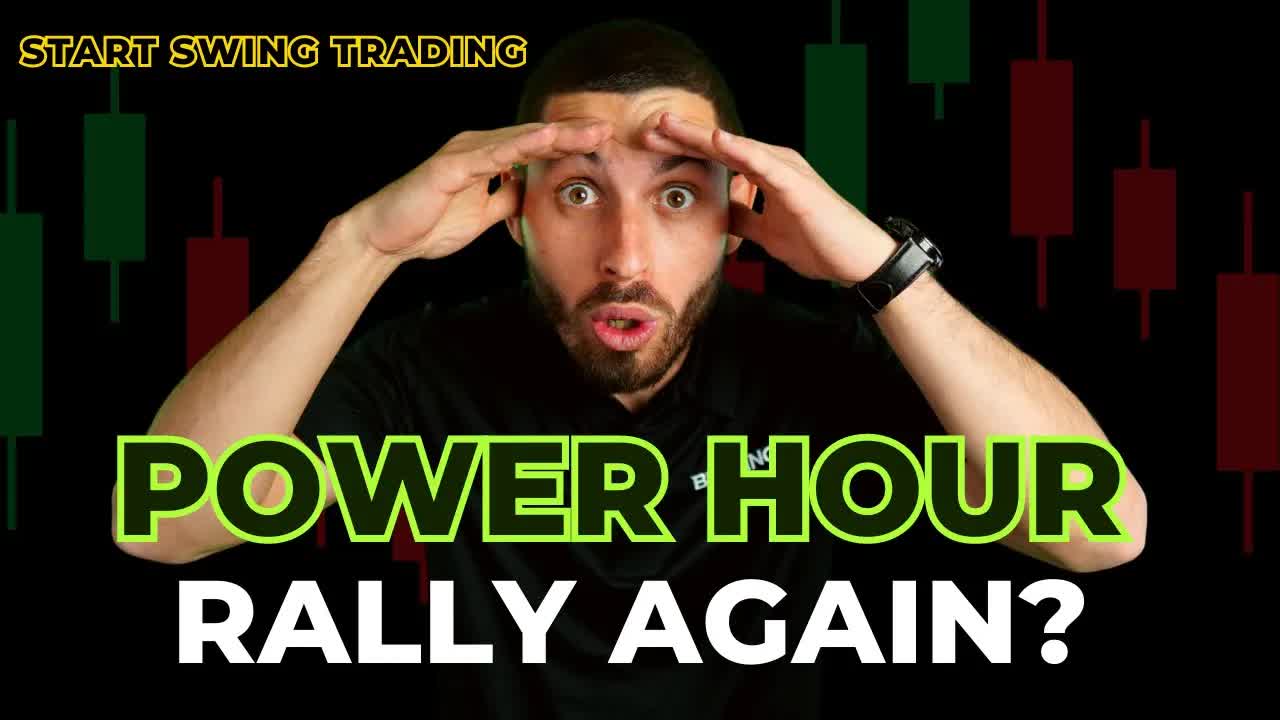 Start Swing Trading 3PM -4PM ET