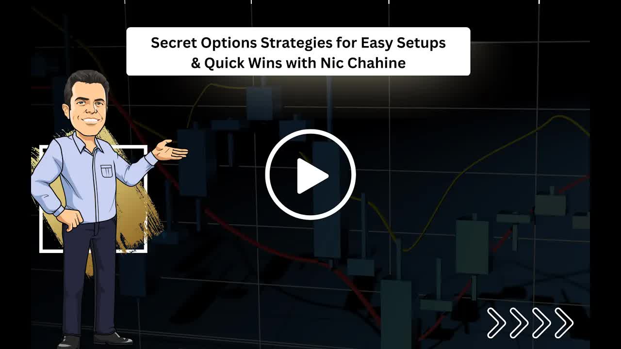 TRADING MASTERCLASS: Secret Options Strategies for Easy Setups & Quick Wins with Nic Chahine