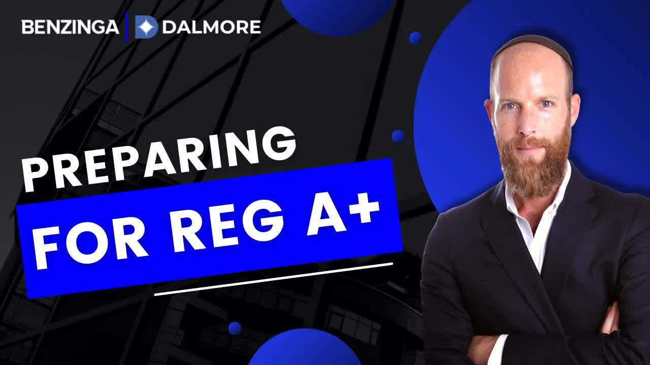 How To Prepare for Your Reg A+ | Benzinga X Dalmore Group