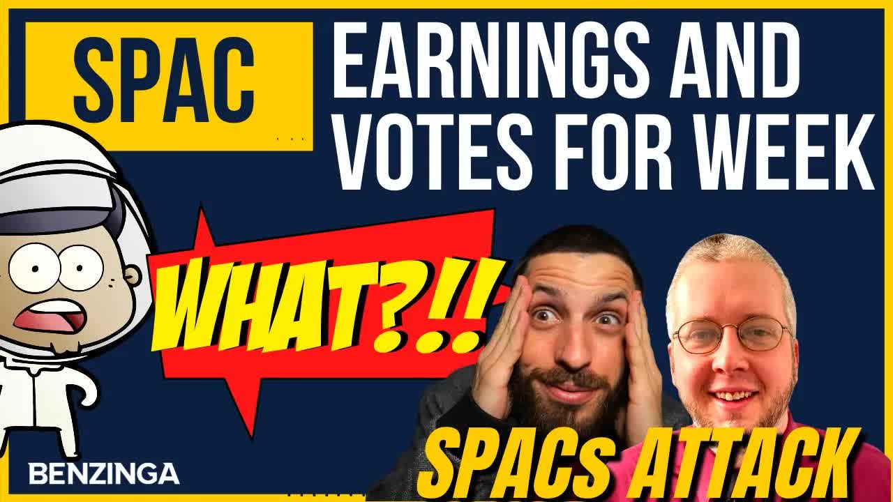 SPAC Merger Vote & SPAC Earnings for the Week? | SPACs Attack | Benzinga Stock Market Live