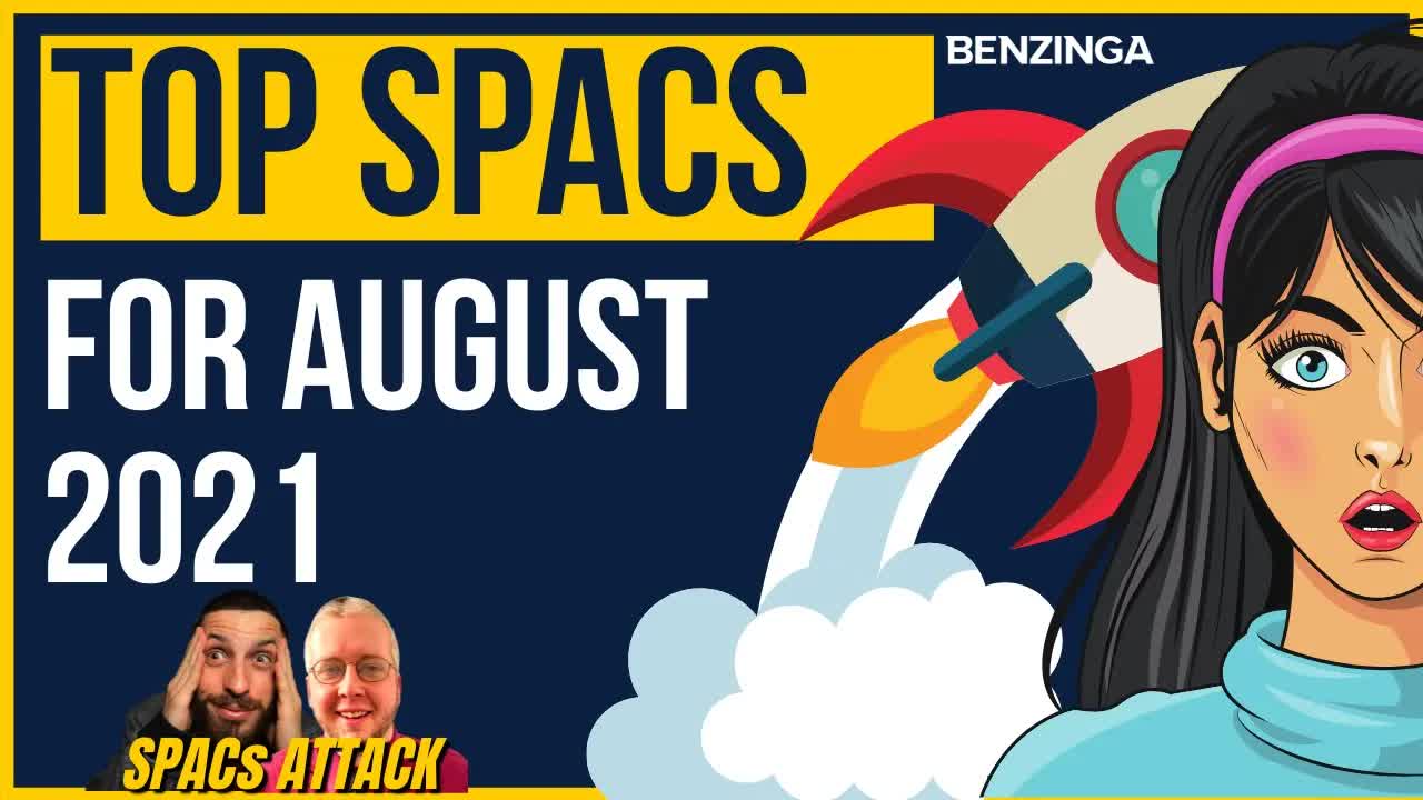 Best SPACs For August? | SPACs Attack | Benzinga Stock Market Live
