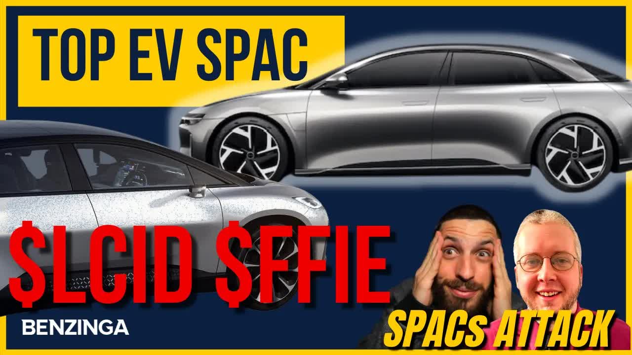 $LCID Lucid Motors or $FFIE Faraday Future TOP EV SPAC? | SPACs Attack | Benzinga Stock Market Live