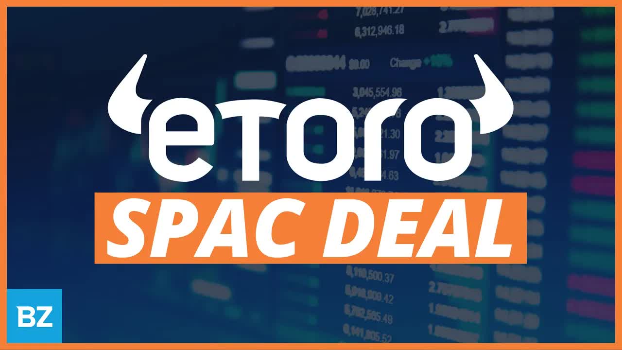 Why Daniel Cohen Is Acquiring eToro In SPAC Deal | SPACs Attack