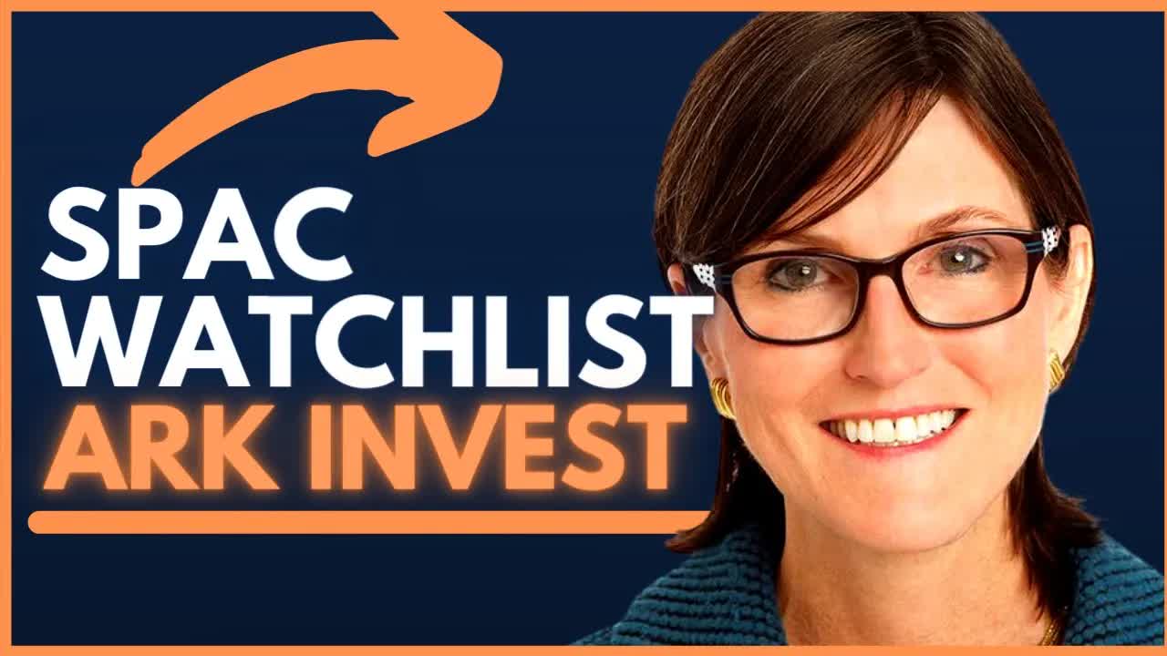 Cathie Wood SPAC Watchlist | SPACs Attack | Benzinga Live Stock Market