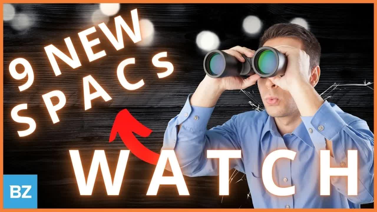 9 New SPACs Ready to Launch | SPACs Attack
