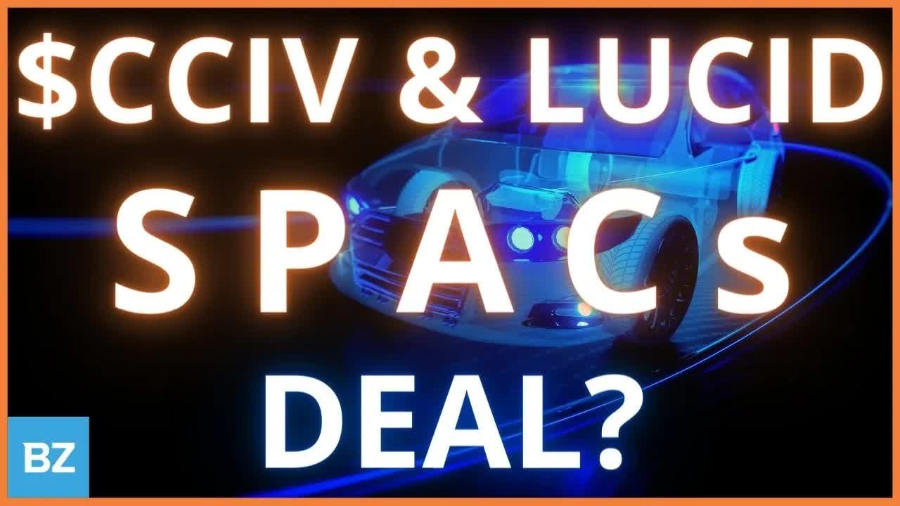 SPAC $CCIV's Merger With Lucid Motors Update | SPACs Attack