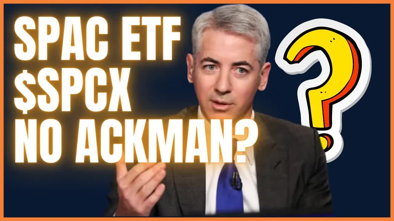 Overvalued $PSTH, SPAC ETF $SPCX |  SPACs Attack