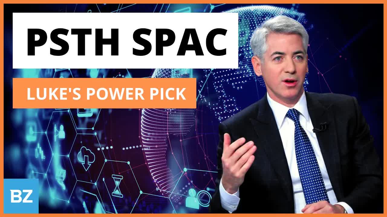 Why I'm Buying $PSTH NOW!