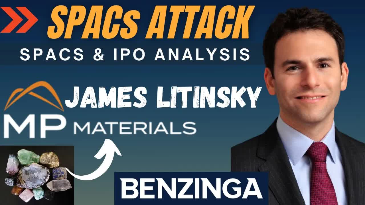 $FVAC MP Materials James Litinsky, Founder & CEO: SPAC Deal, Rare Earth Minerals | SPACs Attack