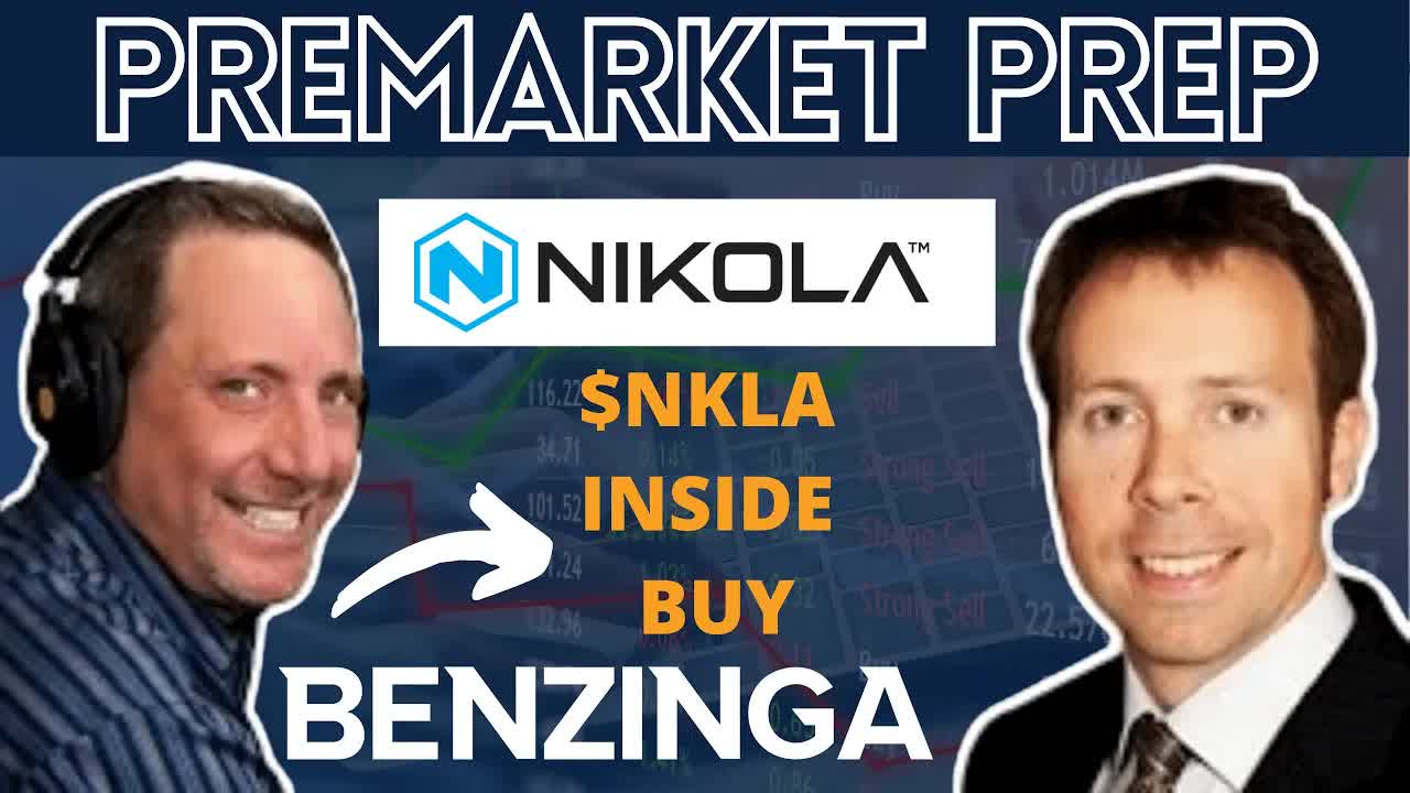 PreMarket Prep: Nikola gets a big insider buy