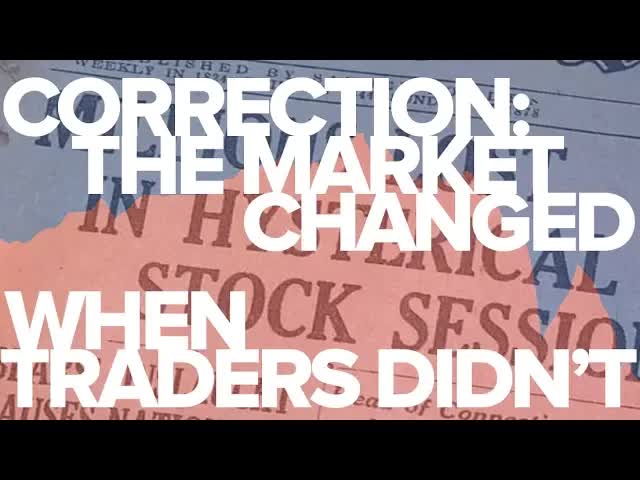 Correction: The Stock Market Changed When Traders Didn't