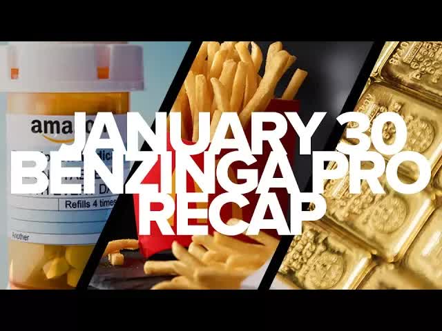 Benzinga Pro Recap for January 30