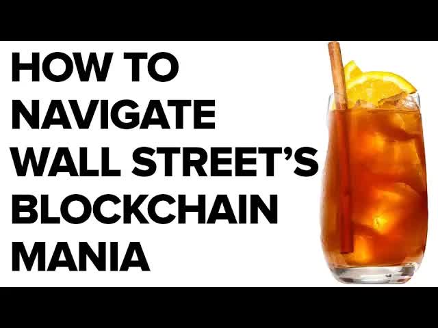 How to Navigate Wall Street's Blockchain Mania