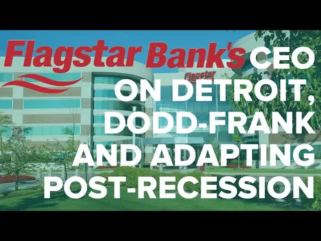 Flagstar Bank's CEO on Detroit, Dodd-Frank and Adapting Post-Recession
