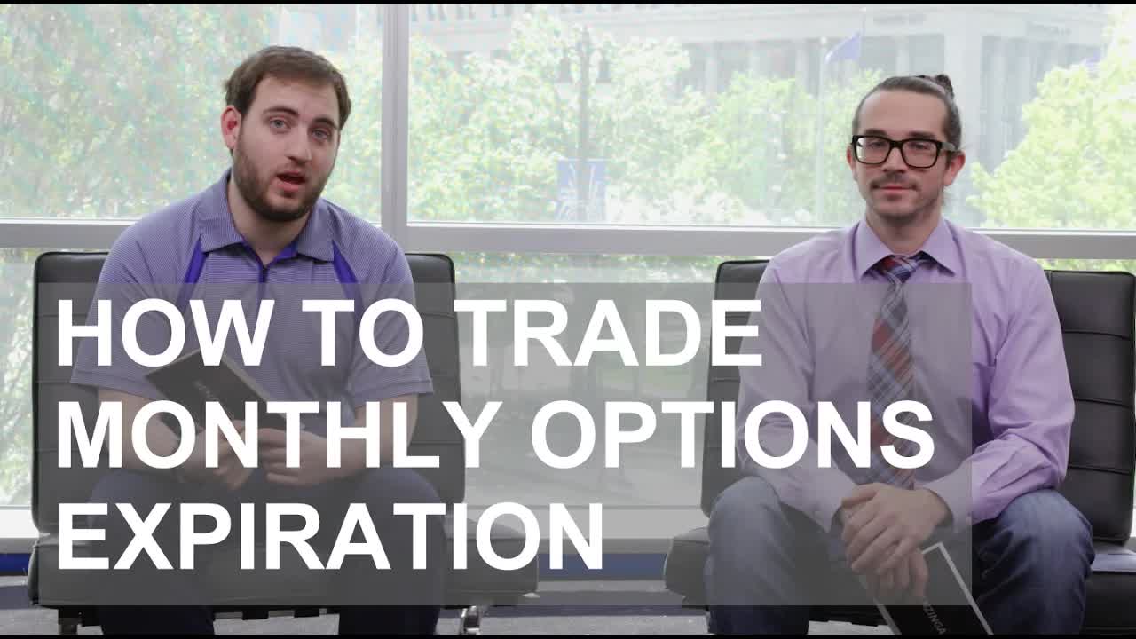 How to Trade Monthly Options Expiration