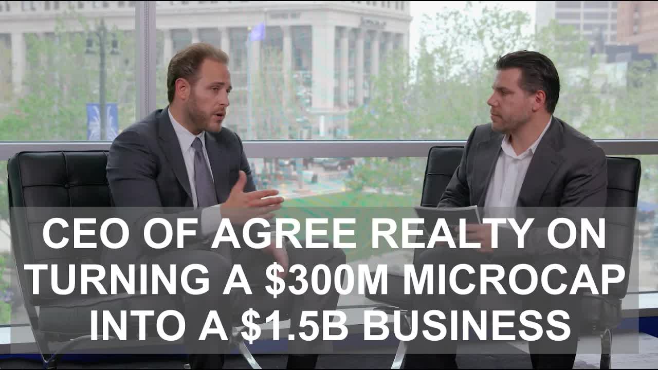 CEO of Agree Realty on Turning a $300M Microcap into a $1.5B Business