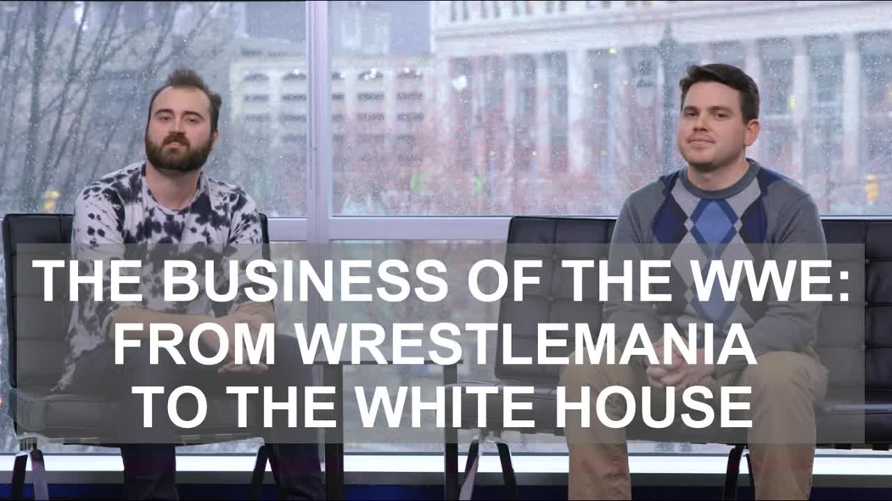 The Business of the WWE: from Wrestlemania to the White House