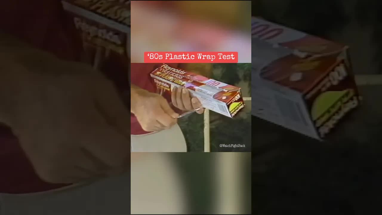 ‘80s Plastic Wrap Test