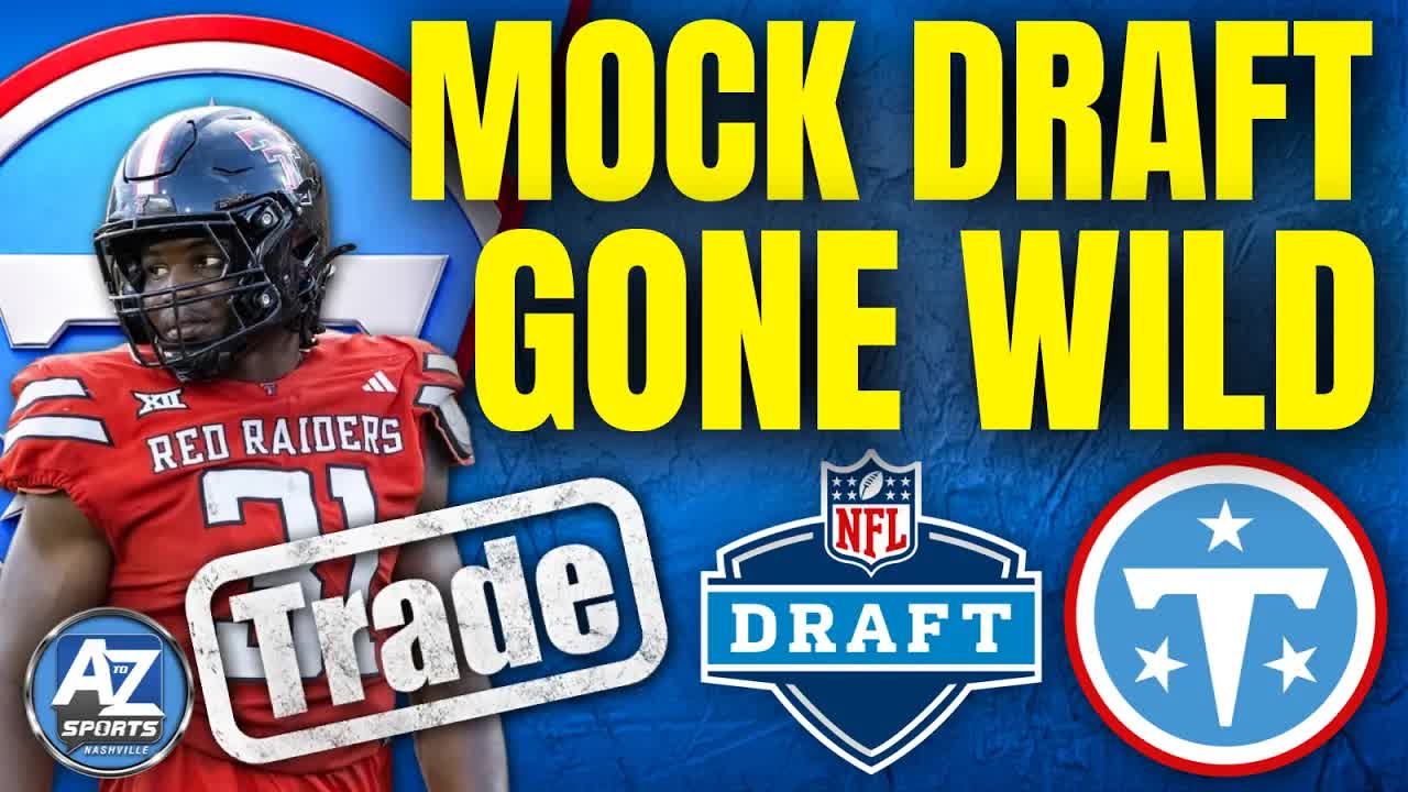 Titans Mock Draft Gone Wild: Blockbuster Trade Creates New Scenario in First & Third Round