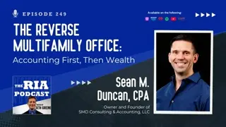 Episode 249: The Reverse Multifamily Office: Accounting First, Then Wealth