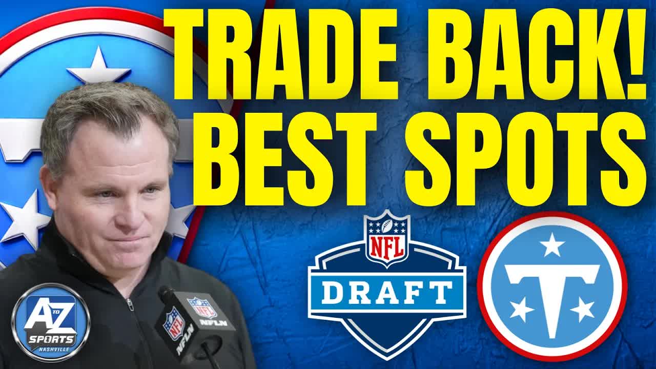 Tennessee Titans best TRADE BACK spot & scenarios for the 2026 NFL Draft