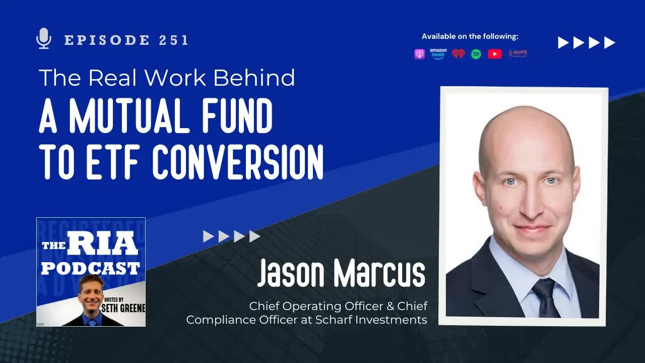 Episode 251: The Real Work Behind a Mutual Fund to ETF Conversion