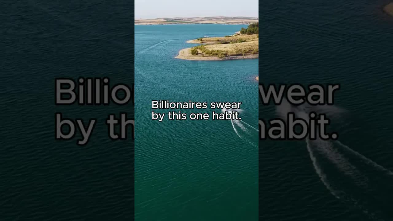 These habits are what make billionaires