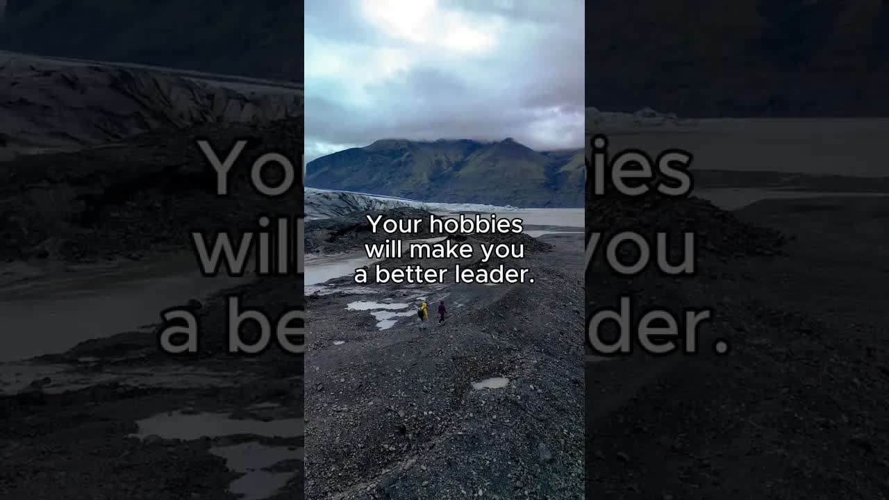 You need hobbies to be good at your job