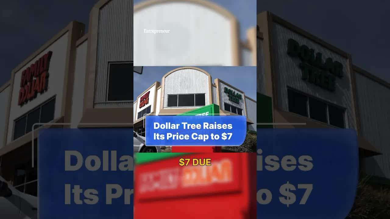 Dollar Tree is raising its price cap to $7.