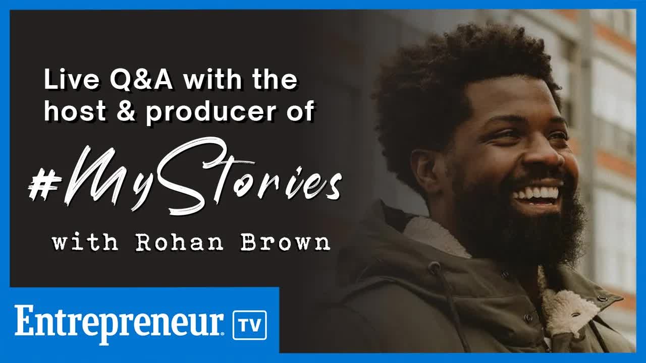 Live Q&A With the Host/Producer of "#MyStories with Rohan Brown"