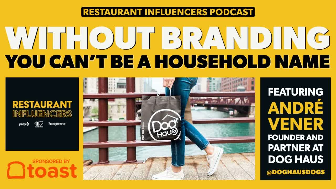 ANDRÉ VENER of Dog Haus on Effective Branding Strategy — Restaurant Influencers (RI020)