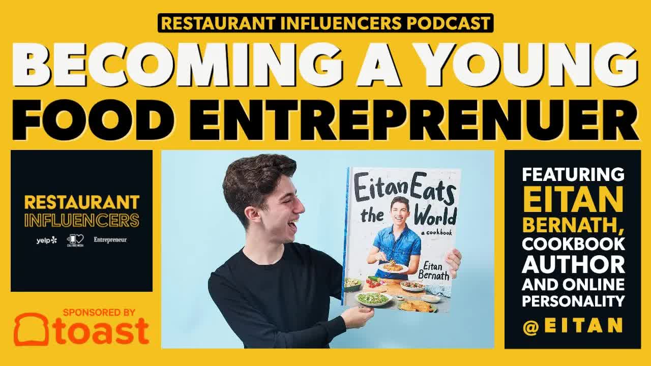 EITAN BERNATH on Becoming a Teenage Entrepreneur and Food Star — Restaurant Influencers (RI018)