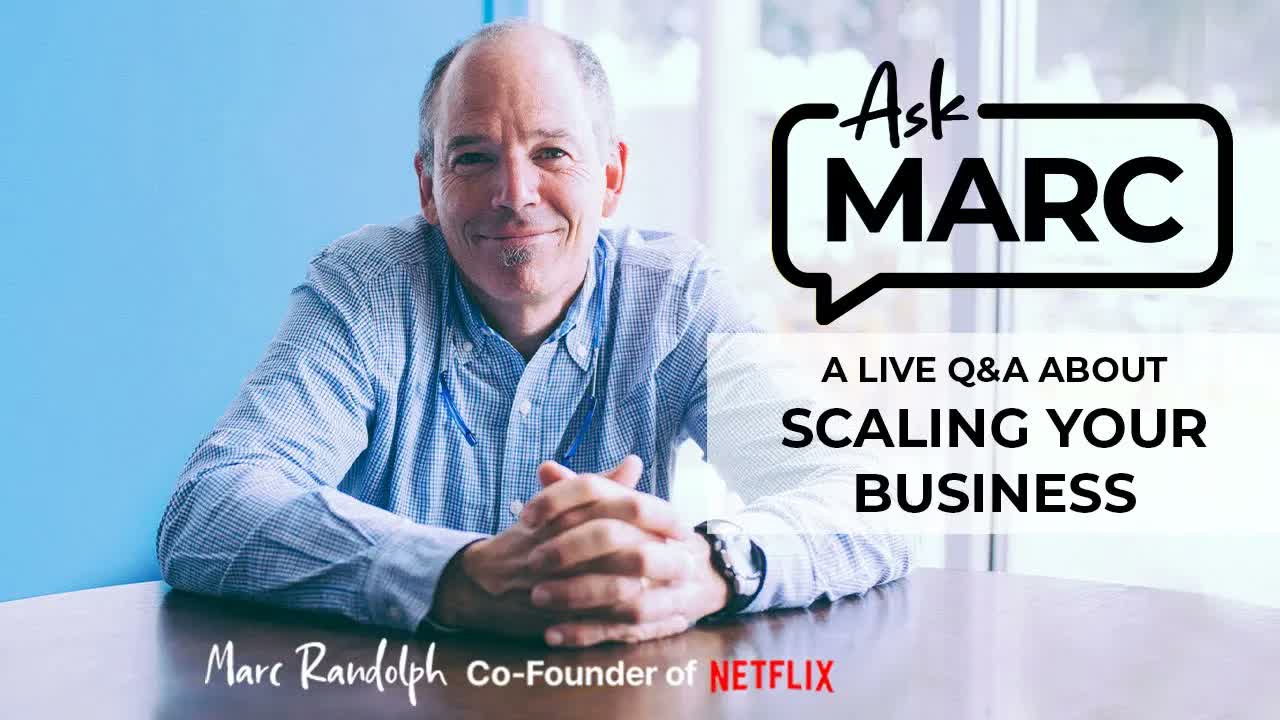 Ask Marc Randolph Live Q&A - Scaling Your Business