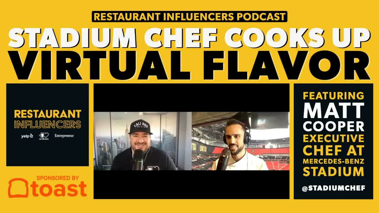 Chef Matt Cooper (Mercedes-Benz Stadium) on Cooking Virtual Flavor — Restaurant Influencers (RI004)