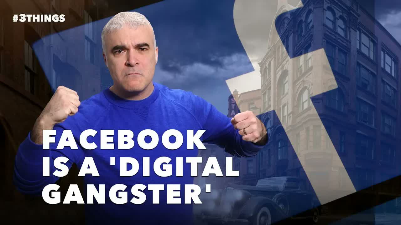 Facebook Is a 'Digital Gangster'