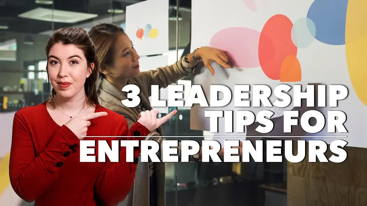 3 Leadership Tips for Entrepreneurs